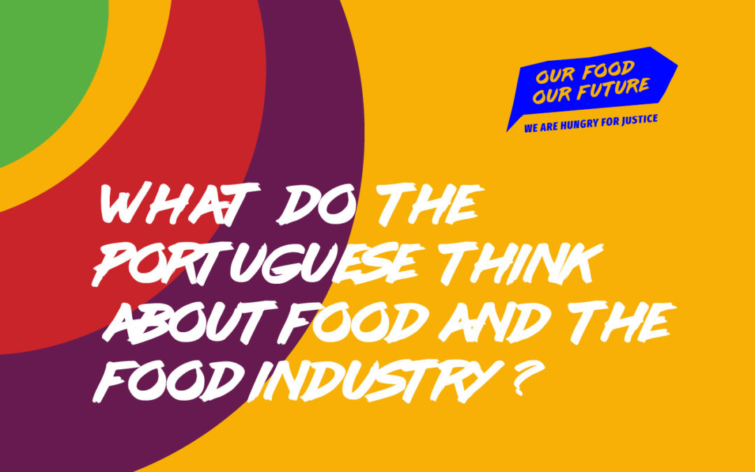 What do the Portuguese think about Food and the Food Industry?
