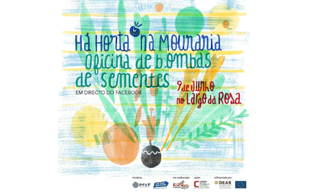#OurFoodOurFuture campaign promotes seed bombs workshop: “Há Horta na Mouraria”