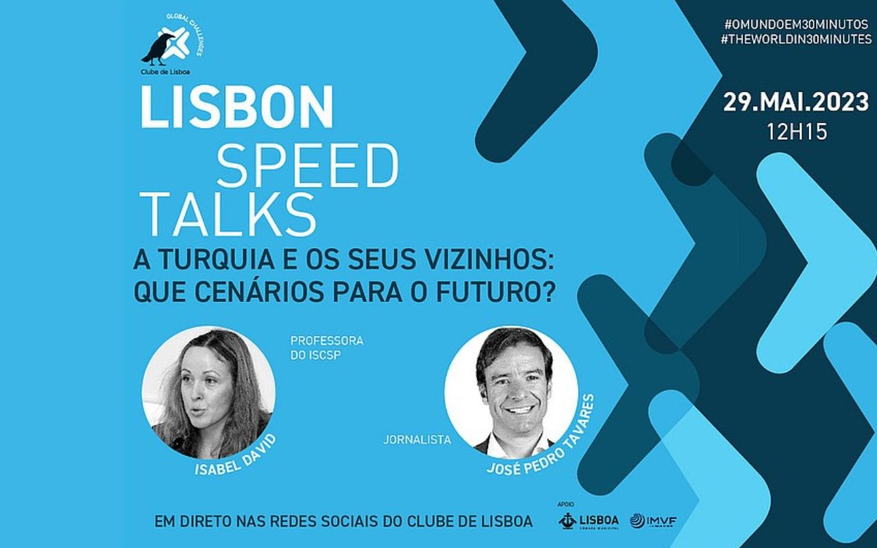 Lisbon Speed Talk | A Turquia e os seus vizinhos: que cenários para o ...
