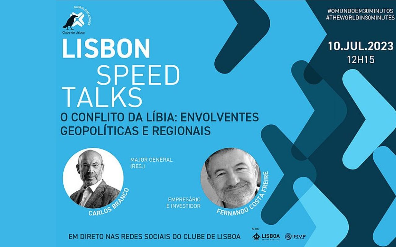 Lisbon Speed Talk | O conflito da Líbia: envolventes geopolíticas e ...